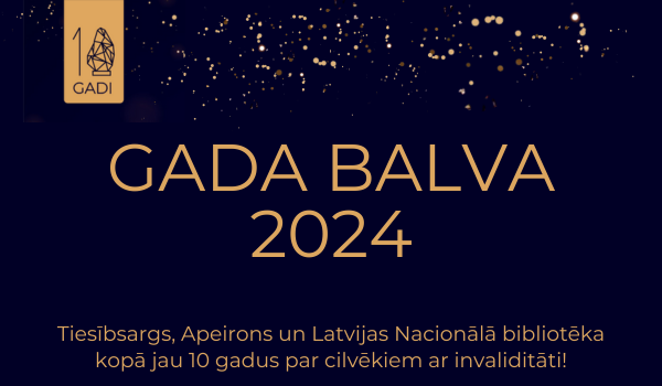 Gada balva 2024 Tiesībsargs, Apeirons un Latvijas Nacionālā bibliotēka kopā jau 10 gadus par cilvēliem ar invaliditāti