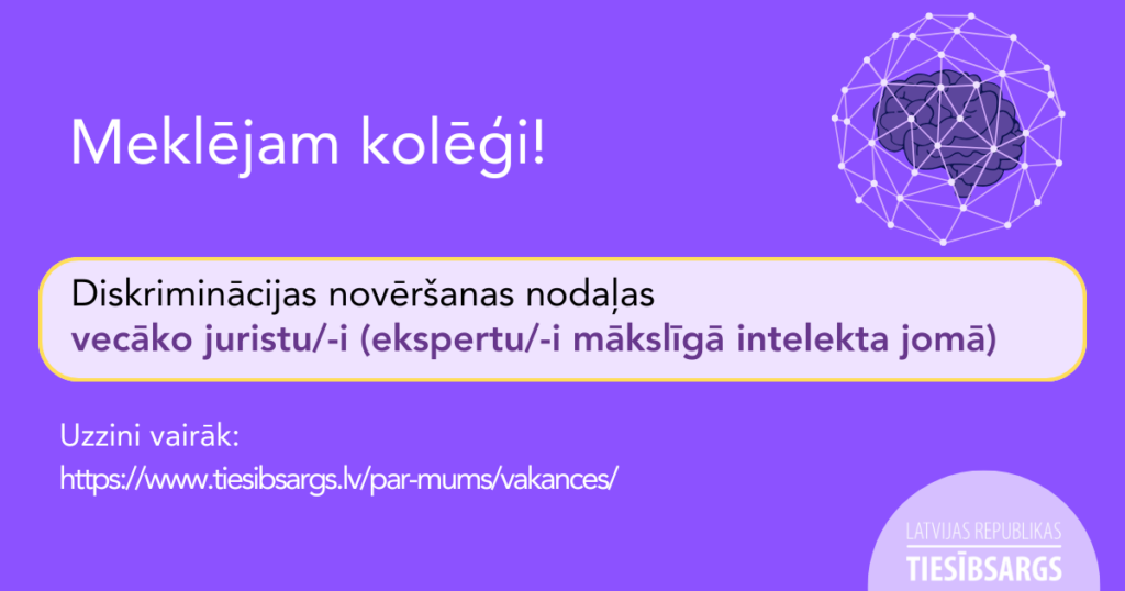 Meklējam kolēģi! Diskriminācijas novēršanas nodaļas vecāko juristu/juristi (ekspertu/eksperti mākslīgā intelekta jomā 